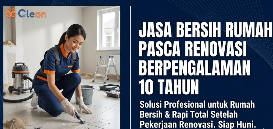 Jasa Bersih Rumah Pasca Renovasi