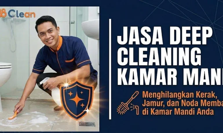 Jasa Deep Cleaning Kamar Mandi